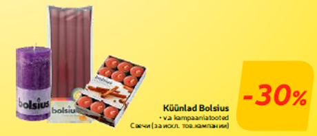 Küünlad Bolsius  -30%
