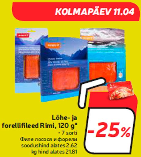 Lõhe- ja forellifileed Rimi, 120 g*  -25%