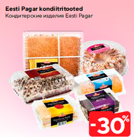 Eesti Pagar kondiitritooted  -30%