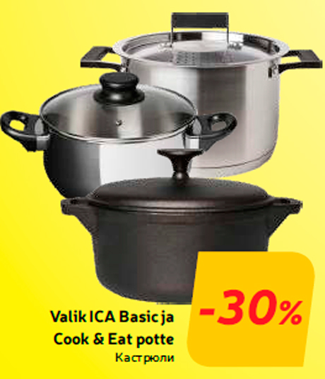 Valik ICA Basic ja Cook & Eat potte  -30%