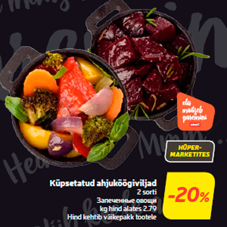 Küpsetatud ahjuköögiviljad  -20%