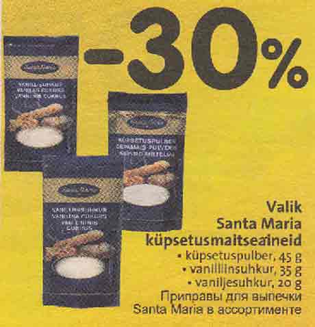 Valik Santa Maria küpsesmaitseaineid
. küpsetuspulber,45 g . vanilliinsuhkur, 35 g . vaniljesuhkur, 20 g