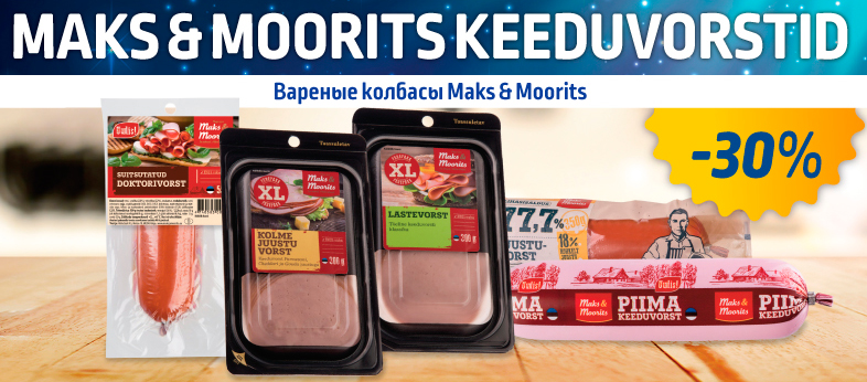 MAKS&MOORITS KEEDUVORSTID  -30%