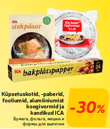 Küpsetuskotid, -paberid, fooliumid, alumiiniumist koogivormid ja kandikud ICA  -30%