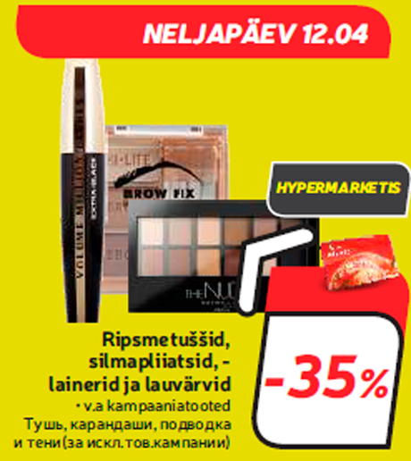 Ripsmetuššid, silmapliiatsid, - lainerid ja lauvärvid  -35%