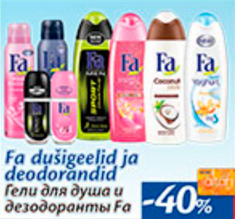 Fa dušigeelid ja deodorandid  -40%