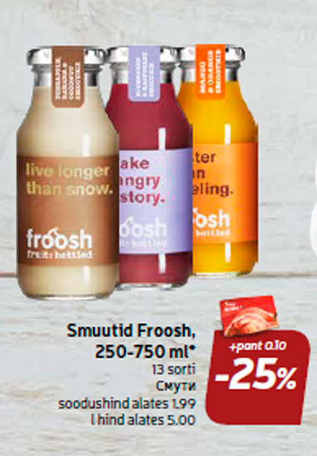 Smuutid Froosh, 250-750 ml*  -25%