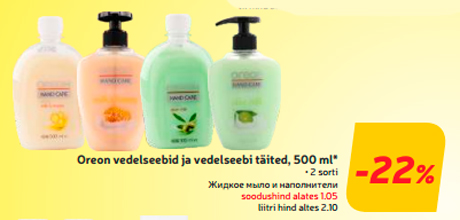 Oreon vedelseebid ja vedelseebi täited, 500 ml*  -22%