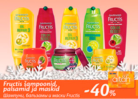 Fructis šampoonid, palsamid ja maskid  -40%