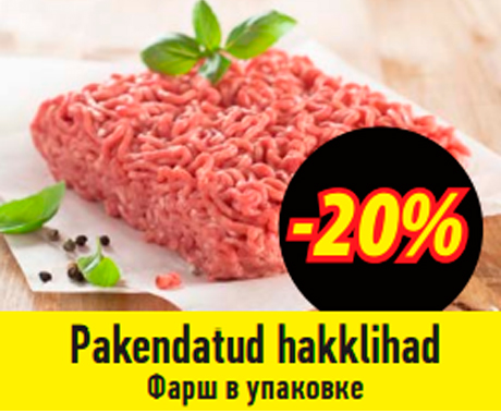 Pakendatud hakklihad  -20%