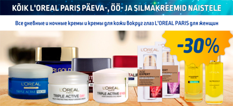 KÕIK L´OREAL PARIS PÄEVA, ÖÖ- JA SILMAKREEMID NAISTELE  -30%