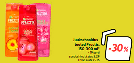  Juuksehooldustooted Fructis, 150-300 ml*  -30%
