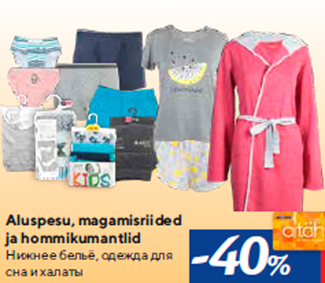 Aluspesu, magamisriided ja hommikumantlid -40%