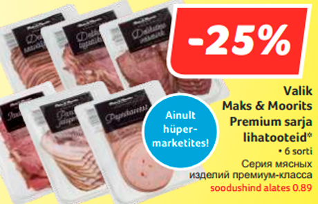 Valik Maks & Moorits Premium sarja lihatooteid*  -25%