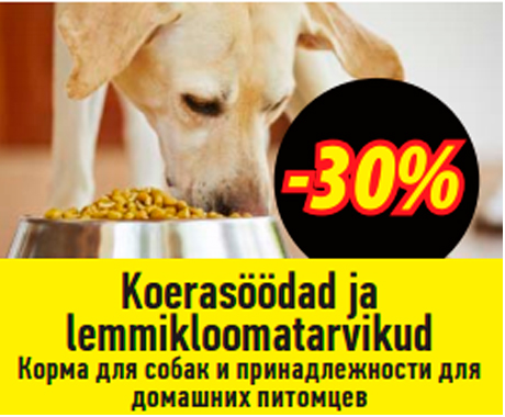 Koerasöödad ja lemmikloomatarvikud  -30%