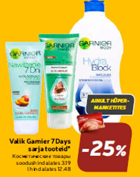 Valik Garnier 7Days  sarja tooteid*  -25%