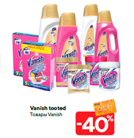 Vanish tooted -40%