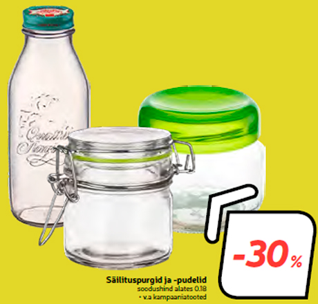 Säilituspurgid ja -pudelid -30%
