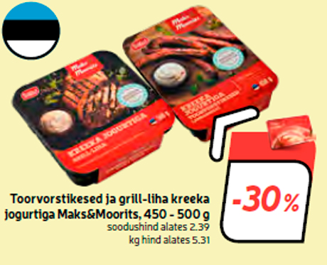 Toorvorstikesed ja grill-liha kreeka jogurtiga Maks&Moorits, 450 - 500 g -30%