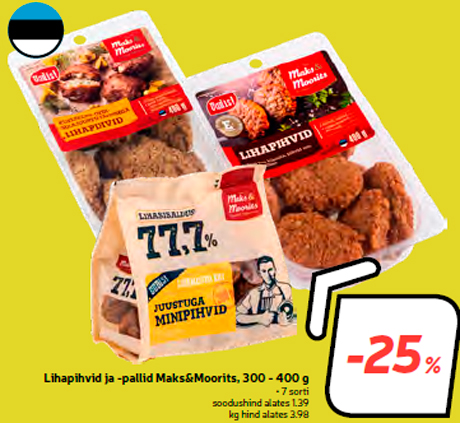 Lihapihvid ja -pallid Maks&Moorits, 300 - 400 g -25%