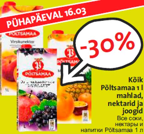 Kõik Põltsamaa 1 l mahlad, nektarid ja joogid  -30%

