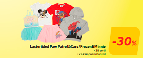 Lasteriided Paw Patrol&Cars/Frozen&Minnie  -30%
