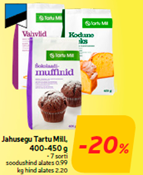 Jahusegu Tartu Mill, 400-450 g  -20%
