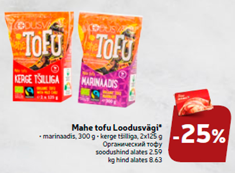 Mahe tofu Loodusvägi*  -25%