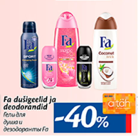 Fa dušigeelid ja deodorandid  -40%