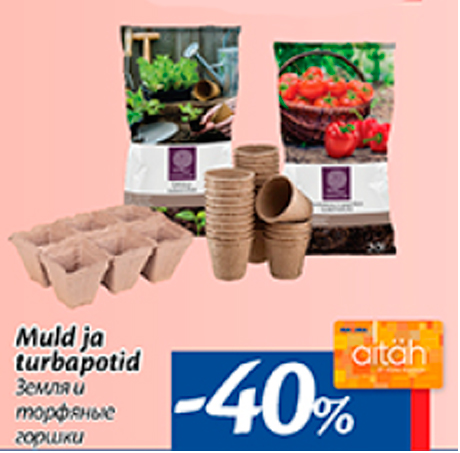 Muld ja turbapotid  -40%