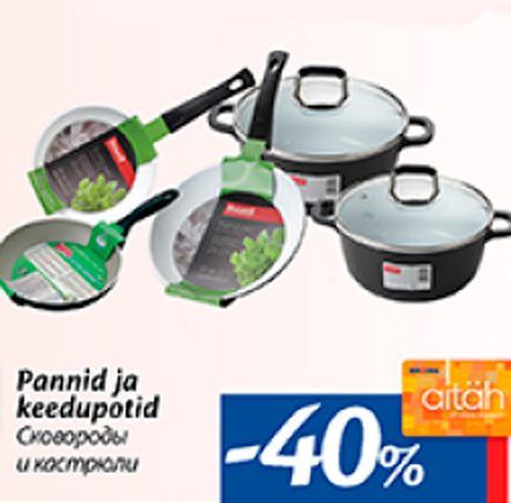 Pannid ja keedupotid  -40%