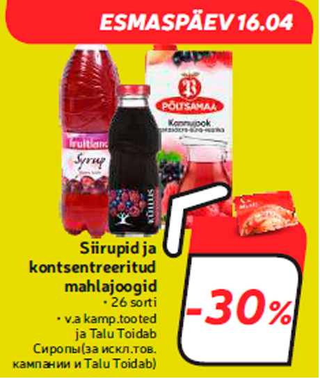 Siirupid ja kontsentreeritud mahlajoogid  -30%