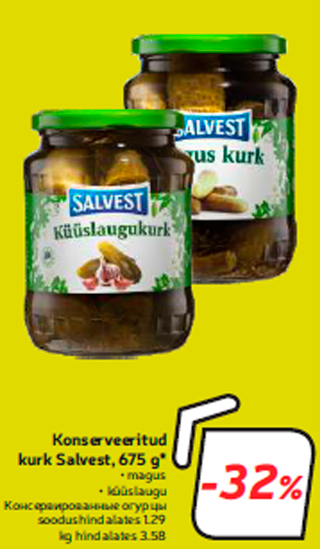 Konserveeritud kurk Salvest, 675 g*  -32%
