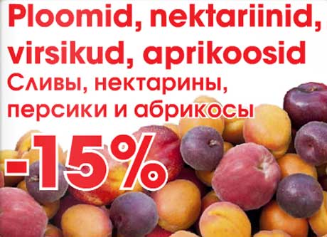 Ploomid, nektariinid,viirsikud, aprikoosid  -15%