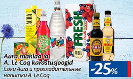 Aura mahlad ja A.Le Coq karastusjoogid  -25%