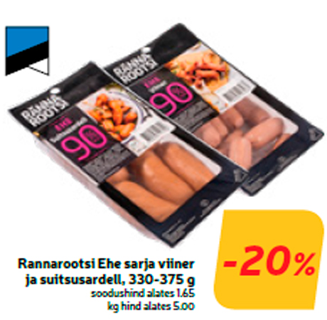 Rannarootsi Ehe sarja viiner ja suitsusardell, 330-375 g  -20%