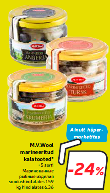 M.V.Wool marineeritud kalatooted*  -24%