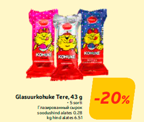 Glasuurkohuke Tere, 43 g  -20%
