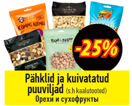 Pähklid ja kuivatatud puuviljad  -25%