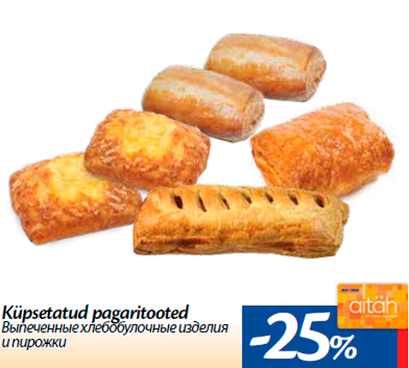 Küpsetatud pagaritooted  -25%