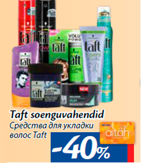 Taft soenguvahendid -40%