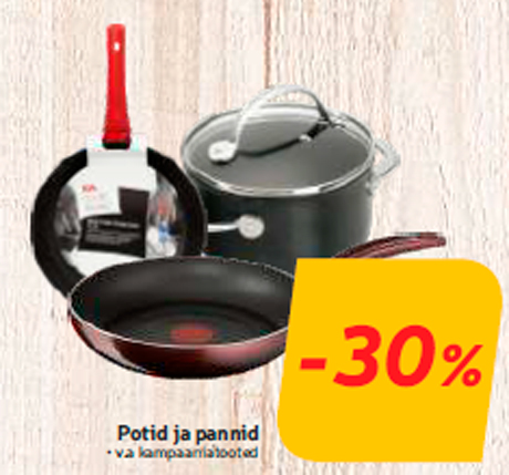 Potid ja pannid  -30%
