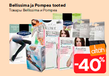 Bellissima ja Pompea tooted  -40%