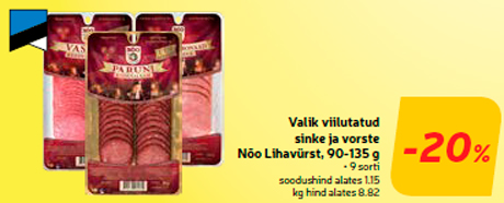 Valik viilutatud sinke ja vorste Nõo Lihavürst, 90-135 g  -20%