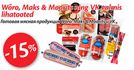 Wõro, Maks & Moorits ning VK valmis lihatooted -15%