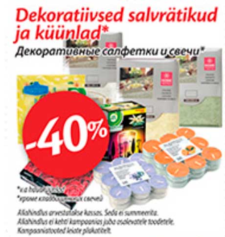 Dekoratiivsed salvrätikud ja küünlad*  -40%