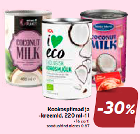 Kookospiimad ja -kreemid, 220 ml-1 l  -30%
