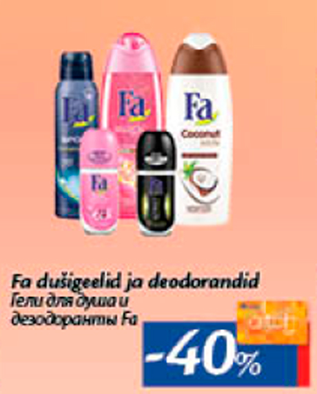 Fa dušigeelid ja deodorandid  -40%