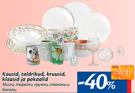 Kausid, taldrikud, kruusid, klaasid ja pokaalid  -40%