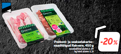 Peekoni- ja seakaelakarbonaadilõigud Rakvere, 450 g  -20%